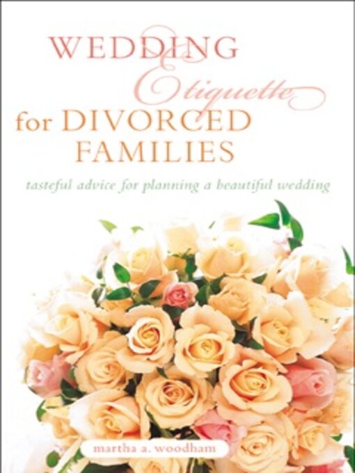 Title details for Wedding Etiquette for Divorced Families by Martha A. Woodham - Available